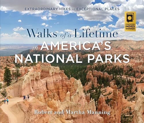 Walks of a Lifetime in America's National Parks: Extraordinary Hikes in Exceptional Places (Falcon Guides)