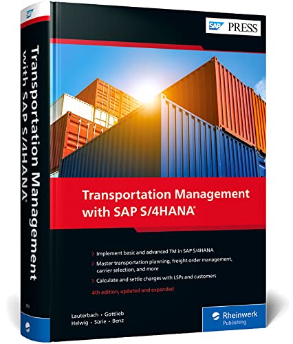 Transportation Management With SAP S/4HANA (SAP TM) (4th Edition) (SAP PRESS)