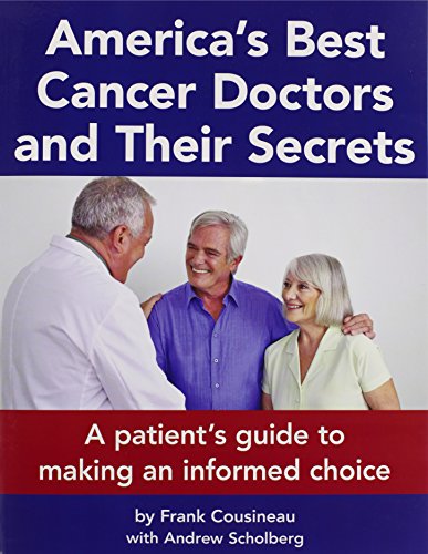 America's Best Cancer Doctors and Their Secrets