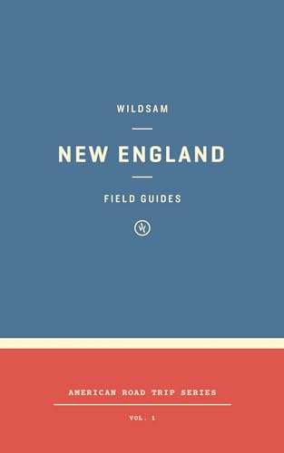 Wildsam Field Guides: New England (American Road Trip)