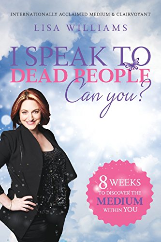 I Speak to Dead People: Can You?