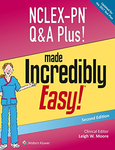 NCLEX-PN Q&A Plus! Made Incredibly Easy! (Incredibly Easy! Series®)