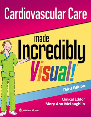 LWW - Cardiovascular Care Made Incredibly Visual! (Incredibly Easy! Series®)