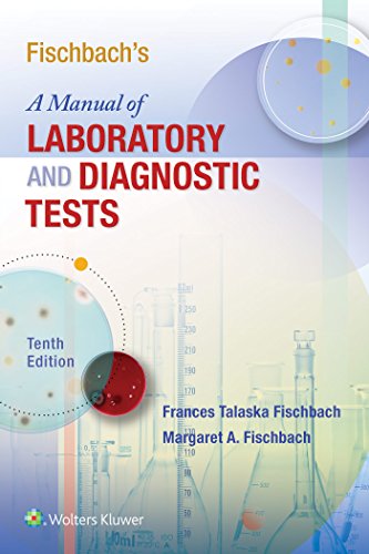 Fischbach's A Manual of Laboratory and Diagnostic Tests