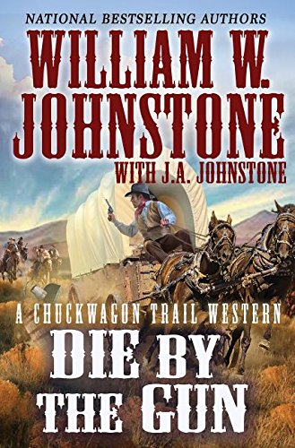 Die by the Gun (Chuckwagon Trail)
