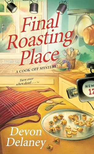 Final Roasting Place (A Cook-Off Mystery)