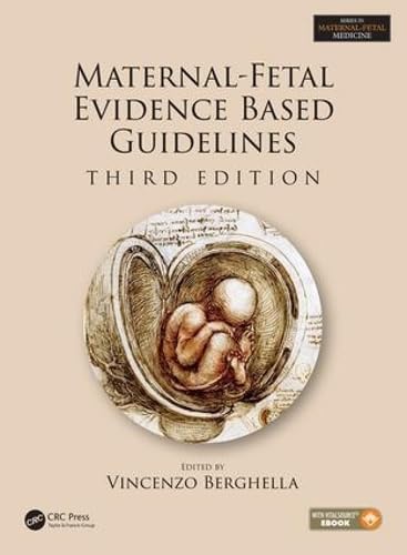 Maternal-Fetal Evidence Based Guidelines (Series in Maternal-Fetal Medicine)