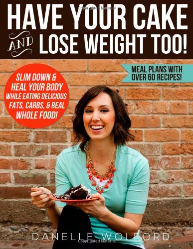 Have Your Cake and Lose Weight Too!