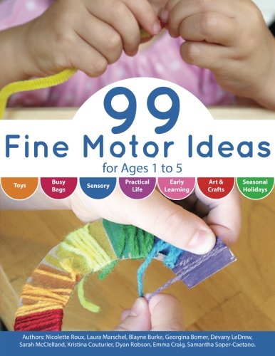 99 Fine Motor Ideas for Ages 1 to 5