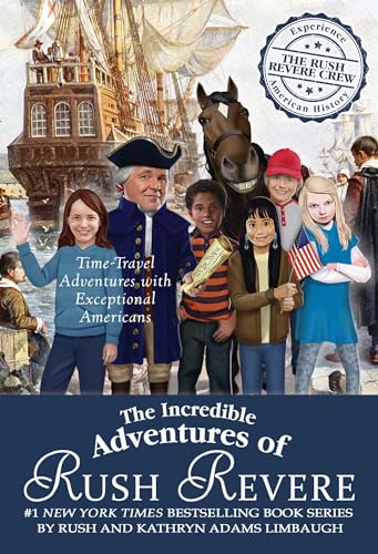 The Incredible Adventures of Rush Revere: Rush Revere and the Brave Pilgrims; Rush Revere and the First Patriots; Rush Revere and the American ... Banner; Rush Revere and the Presidency