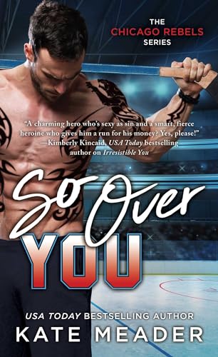 So Over You (The Chicago Rebels Series)