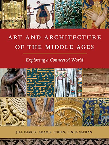 Art and Architecture of the Middle Ages: Exploring a Connected World