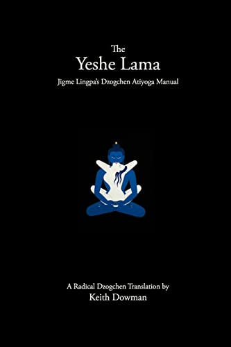 The Yeshe Lama: Jigme Lingpa's Dzogchen Atiyoga Manual