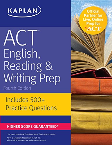 ACT English, Reading & Writing Prep: Includes 500+ Practice Questions (Kaplan Test Prep)