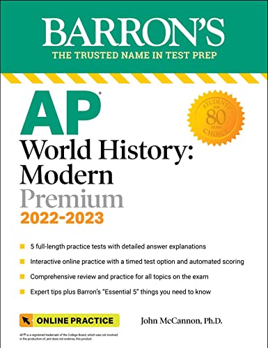 AP World History: Modern Premium, 2022-2023: Comprehensive Review with 5 Practice Tests + an Online Timed Test Option (Barron's AP)