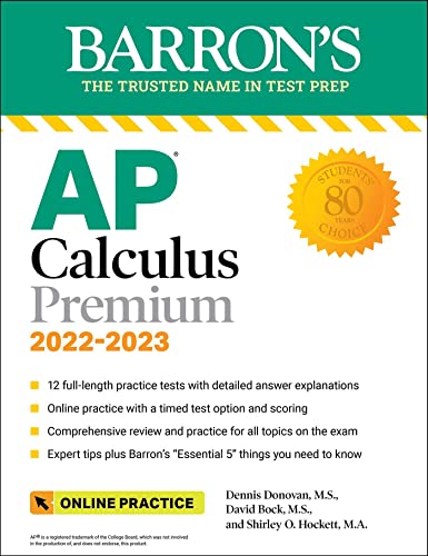 AP Calculus Premium, 2022-2023: 12 Practice Tests + Comprehensive Review + Online Practice (Barron's AP)