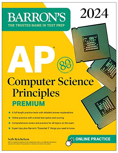 AP Computer Science Principles Premium, 2024: 6 Practice Tests + Comprehensive Review + Online Practice (Barron's AP Prep)