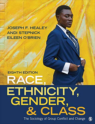 Race, Ethnicity, Gender, and Class: The Sociology of Group Conflict and Change