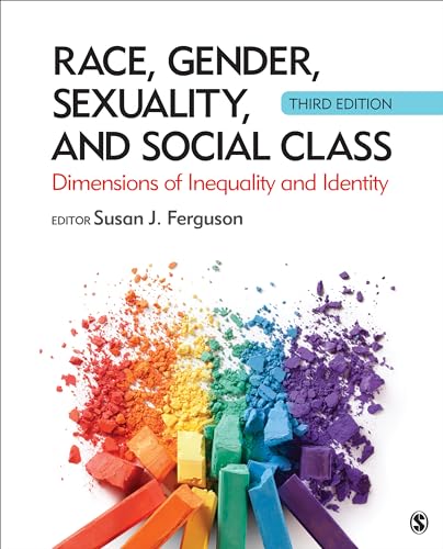 Race, Gender, Sexuality, and Social Class: Dimensions of Inequality and Identity