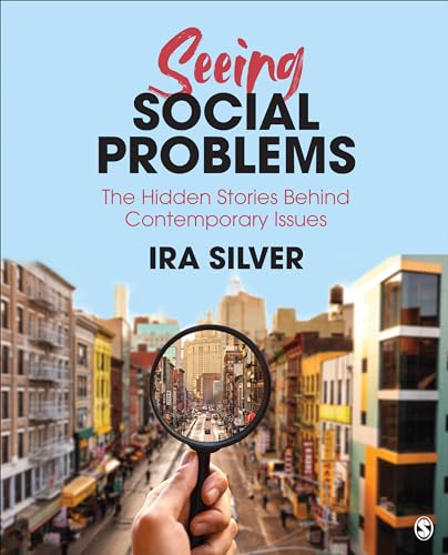 Seeing Social Problems: The Hidden Stories Behind Contemporary Issues