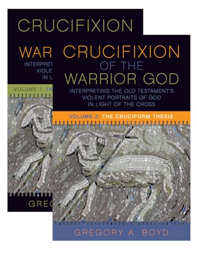 The Crucifixion of the Warrior God: Interpreting the Old Testament’s Violent Portraits of God in Light of the Cross, Volume 1 & 2