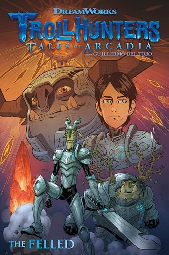 Trollhunters: Tales of Arcadia--The Felled