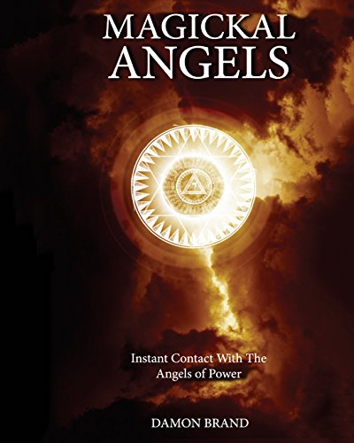 Magickal Angels: Instant Contact With the Angels of Power