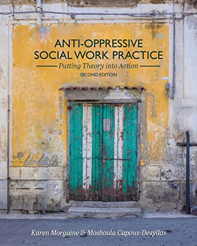 Anti-Oppressive Social Work Practice: Putting Theory into Action