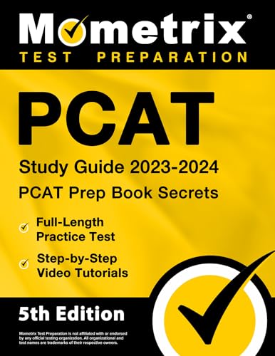 PCAT Study Guide 2023-2024 - PCAT Prep Book Secrets, Full-Length Practice Test, Step-by-Step Video Tutorials: [5th Edition] (Mometrix Test Preparation)