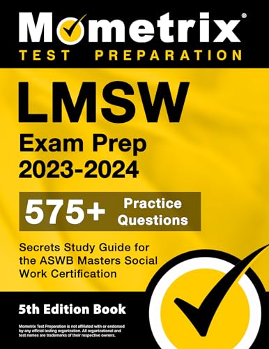 LMSW Exam Prep 2023-2024 - 575+ Practice Questions, Secrets Study Guide for the ASWB Masters Social Work Certification: [5th Edition Book] (Mometrix Test Preparation)