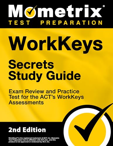 WorkKeys Secrets Study Guide - Exam Review and Practice Test for the ACT's WorkKeys Assessments [2nd Edition]