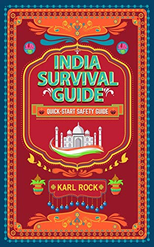 India Survival Guide (Quick-Start Safety Guide)