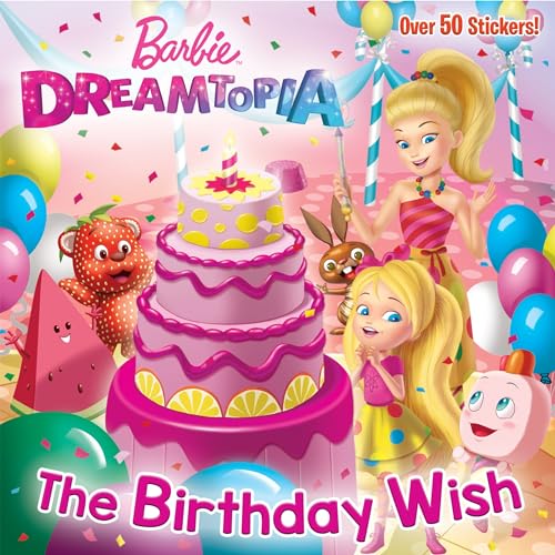 The Birthday Wish (Barbie Dreamtopia) (Pictureback(R))