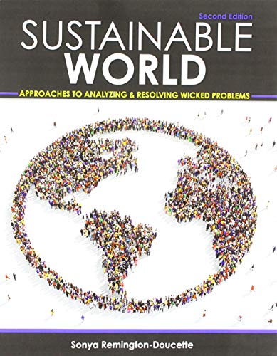 Sustainable World: Approaches to Analyzing and Resolving Wicked Problems