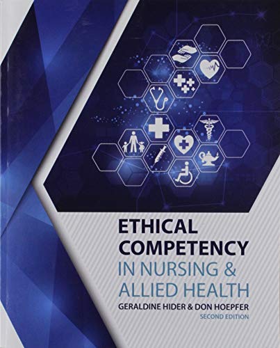 Ethical Competency in Nursing AND Allied Health