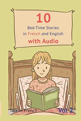 10 Bed-Time Stories in French and English with audio.: French for Kids – Learn French with Parallel English Text (French Edition)