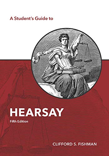 A Student's Guide to Hearsay (The Student's Guide Series)