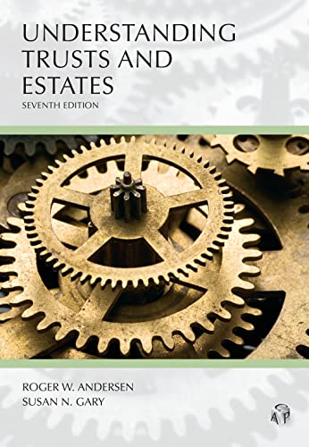 Understanding Trusts and Estates (Understanding Series)