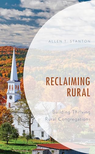 Reclaiming Rural: Building Thriving Rural Congregations