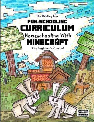 Fun-schooling Curriculum - Homeschooling with Minecraft: The Beginners Journal Animal and Farm Theme (Unofficial Minecraft Homeschooling Workbooks by Thinking Tree)