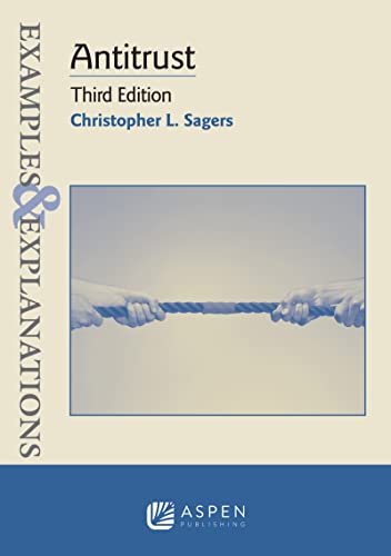 Antitrust: Third Edition (Examples & Explanations Series)