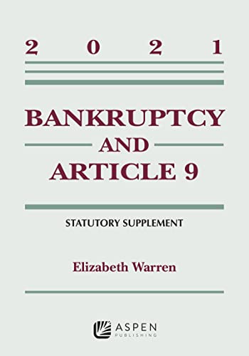Bankruptcy and Article 9: 2021 Statutory Supplement