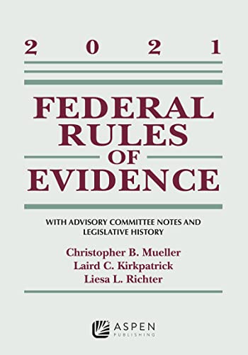 Federal Rules of Evidence: With Advisory Committee Notes and Legislative History (Supplements)