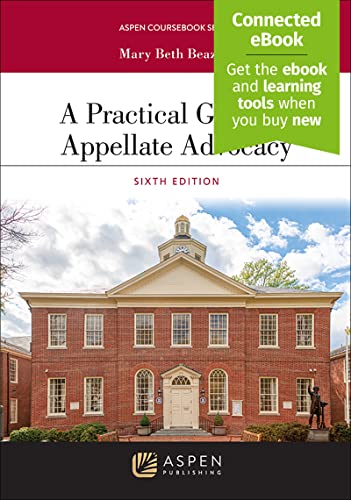 A Practical Guide to Appellate Advocacy: [Connected eBook] (Aspen Coursebook Series)