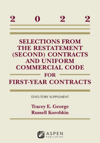 Selections from the Restatement (Second) Contracts and Uniform Commercial Code for First-Year Contracts: 2022 Supplement (Supplements)