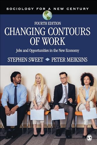 Cover of Changing Contours of Work: Jobs and Opportunities in the New Economy (Sociology for a New Century Series) by Sweet, Stephen A., Paperback Book