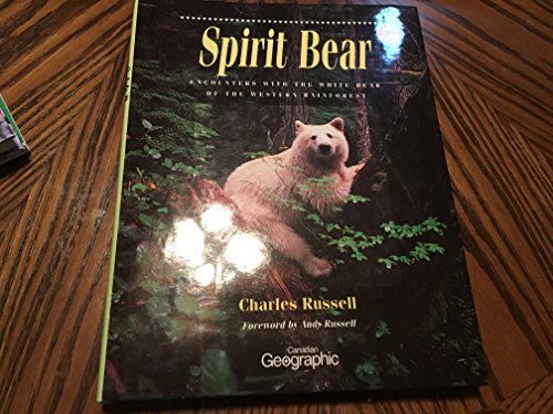 Spirit Bear: Encounters With the White Bear of the Western Rainforest