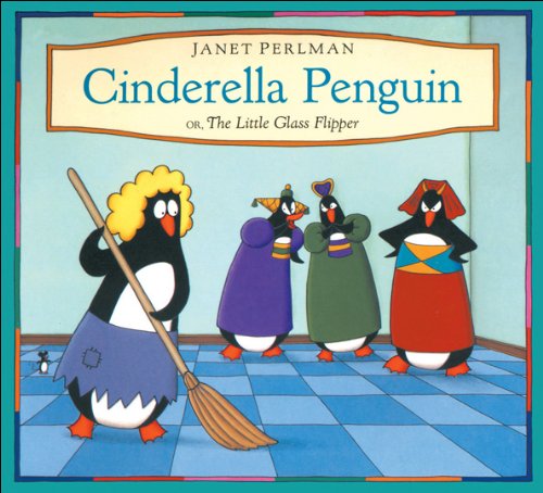 Cinderella Penguin: Or, The Little Glass Flipper