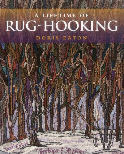 Lifetime of Rug Hooking