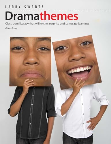 Dramathemes, 4th edition: Classroom Literacy that Will Excite, Surprise, and Stimulate Learning